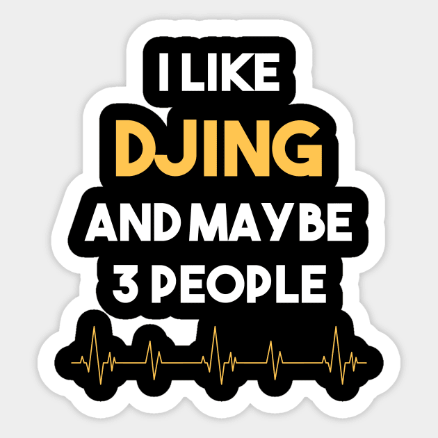 I Like 3 People And Djing DJ Disc Jockey DJs Sticker by Hanh Tay
